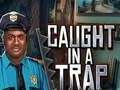 لعبة Caught In a Trap على الانترنت