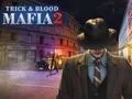 لعبة Mafia Trick & Blood 2 على الانترنت