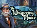 لعبة The Whispering Manor على الانترنت