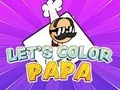 لعبة Let's Color Papa على الانترنت