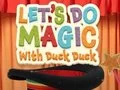 لعبة Let's Do Magic with Duck Duck على الانترنت