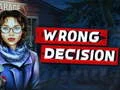 لعبة Wrong Decision على الانترنت