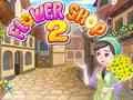 لعبة Flower Shop 2 على الانترنت
