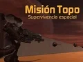 لعبة Misi?n Topo: Supervivencia Espacial على الانترنت