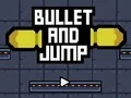 لعبة Bullet And Jump على الانترنت