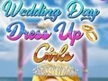 لعبة Wedding Day Dress Up Girls على الانترنت