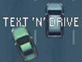 لعبة Text 'n' Drive على الانترنت