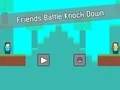 لعبة Friends Battle Knock Down على الانترنت