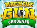 لعبة Machine Gun Gardener على الانترنت