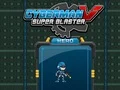 لعبة Cyberman V Super Blaster على الانترنت