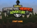 لعبة Medieval Heroes Adventure على الانترنت