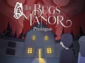 لعبة The Bugs Manor Prologue على الانترنت