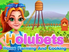 لعبة Holubets Home Farming and Cooking على الانترنت