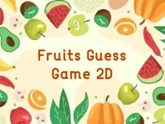 لعبة Fruits Guess Game2D على الانترنت