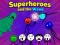 لعبة Superheroes and the Wand على الانترنت