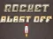 لعبة Rocket Blast Off على الانترنت