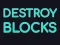 لعبة Destroy Blocks على الانترنت