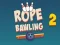 لعبة Rope Bawling 2 على الانترنت