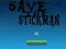 لعبة Save the Stickman على الانترنت
