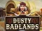 لعبة Dusty Badlands على الانترنت