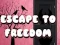 لعبة Escape to Freedom على الانترنت