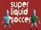 لعبة Super Liquid Soccer على الانترنت