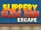 لعبة Slippery Slide Run Escape على الانترنت