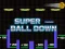 لعبة Super Ball Down على الانترنت