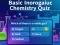 لعبة Basic Inorganic Chemistry Quiz على الانترنت