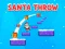 لعبة Santa Throw على الانترنت