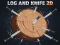 لعبة Log And Knife 2D على الانترنت