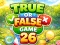 لعبة True or False Game 26 على الانترنت
