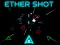 لعبة Ether Shot على الانترنت