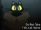 لعبة Do NOT Take This Cat Home على الانترنت