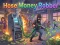 لعبة Hose Money Robber على الانترنت