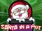 لعبة Santa In a Pot على الانترنت