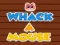 لعبة Whack A Mouse على الانترنت
