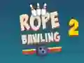 لعبة Rope Bawling 2 على الانترنت