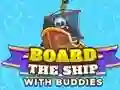 لعبة Board The Ship With Buddies على الانترنت