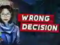 لعبة Wrong Decision على الانترنت