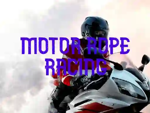 لعبة Motor Rope Racing على الانترنت