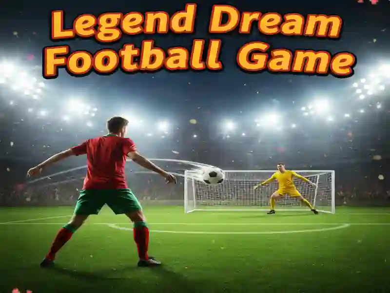 لعبة Legend Dream Football Game على الانترنت