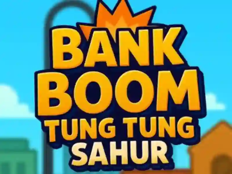 لعبة Bank Boom Tung Tung Sahur على الانترنت