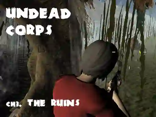 لعبة Undead Corps - CH3. The Ruins على الانترنت