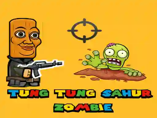 لعبة Tung Tung Sahur Zombie على الانترنت