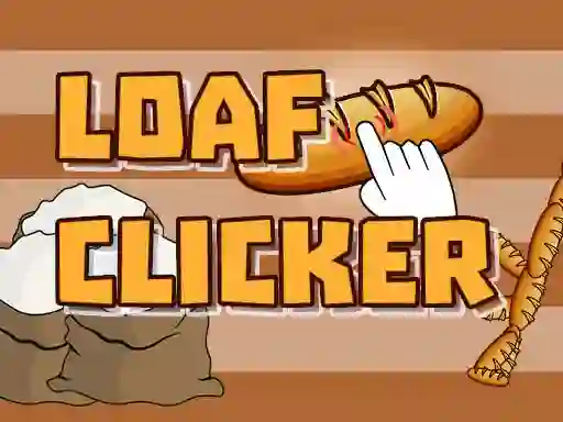 لعبة Loaf clicker على الانترنت