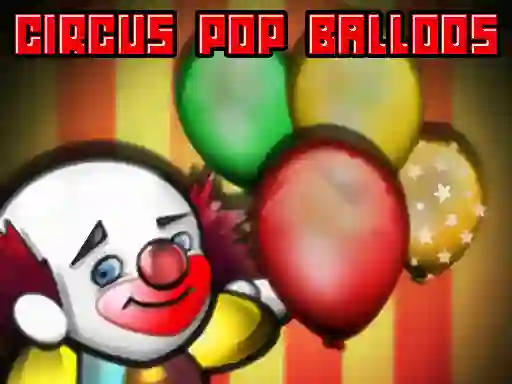لعبة Circus Pop Balloons على الانترنت
