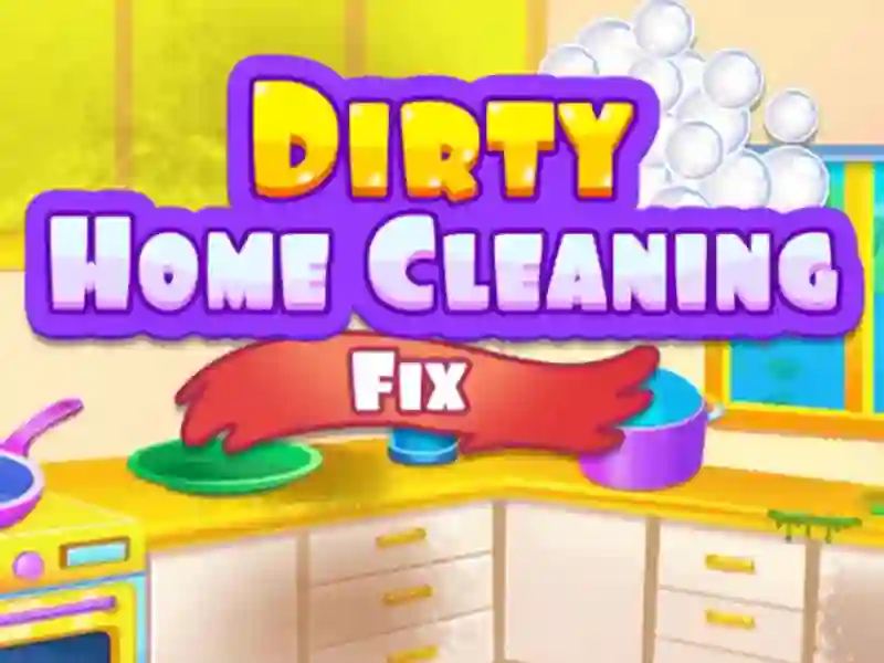 لعبة Dirty Home Cleaning Fix على الانترنت
