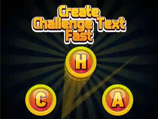 لعبة Create Challenge Text Fast على الانترنت