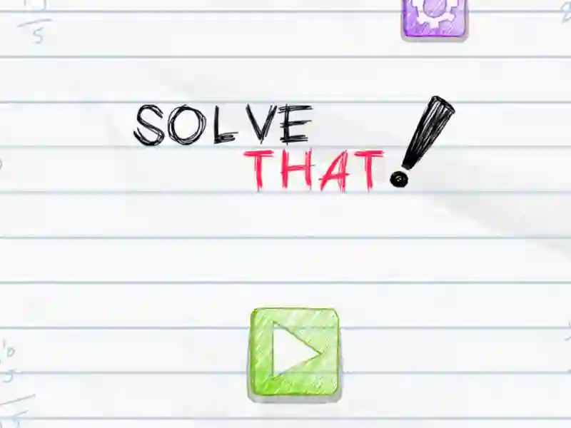 لعبة Solve That على الانترنت